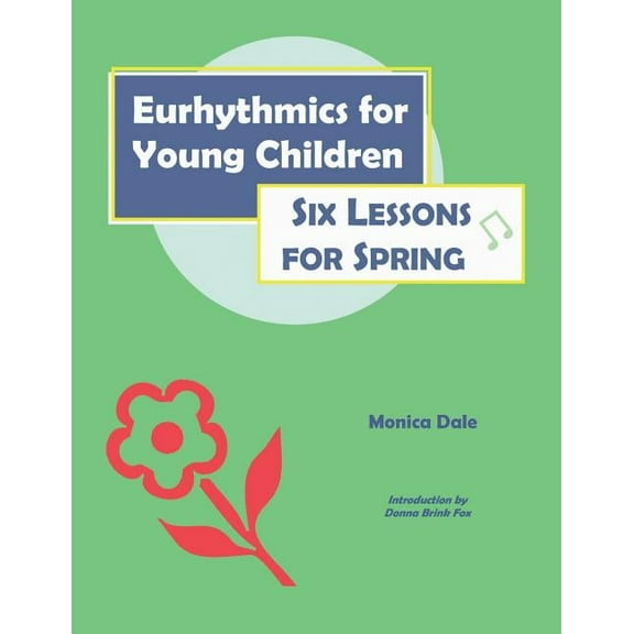 Eurhythmics for Young Children: Six Lessons for Spring (Paperback)