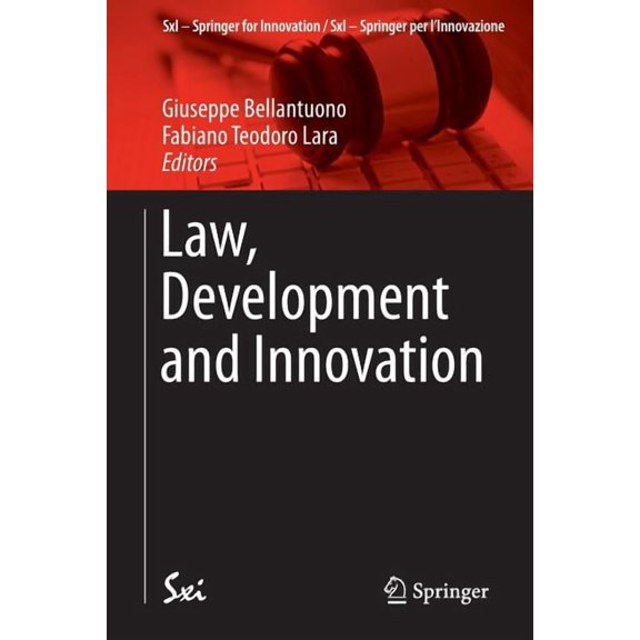 Sxi - Springer for Innovation / Sxi - Sp Law, Development and Innovation, Book 13, (Paperback)