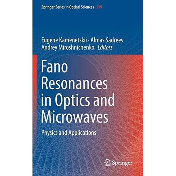 Résonances de Fano en Optique et Micro-Ondes: Physique et Applications (Série de Printemps en Sciences Optiques)