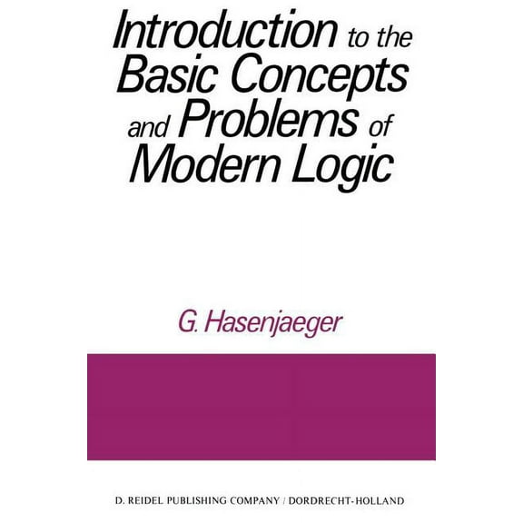 Introduction to the Basic Concepts and Problems of Modern Logic, (Paperback)