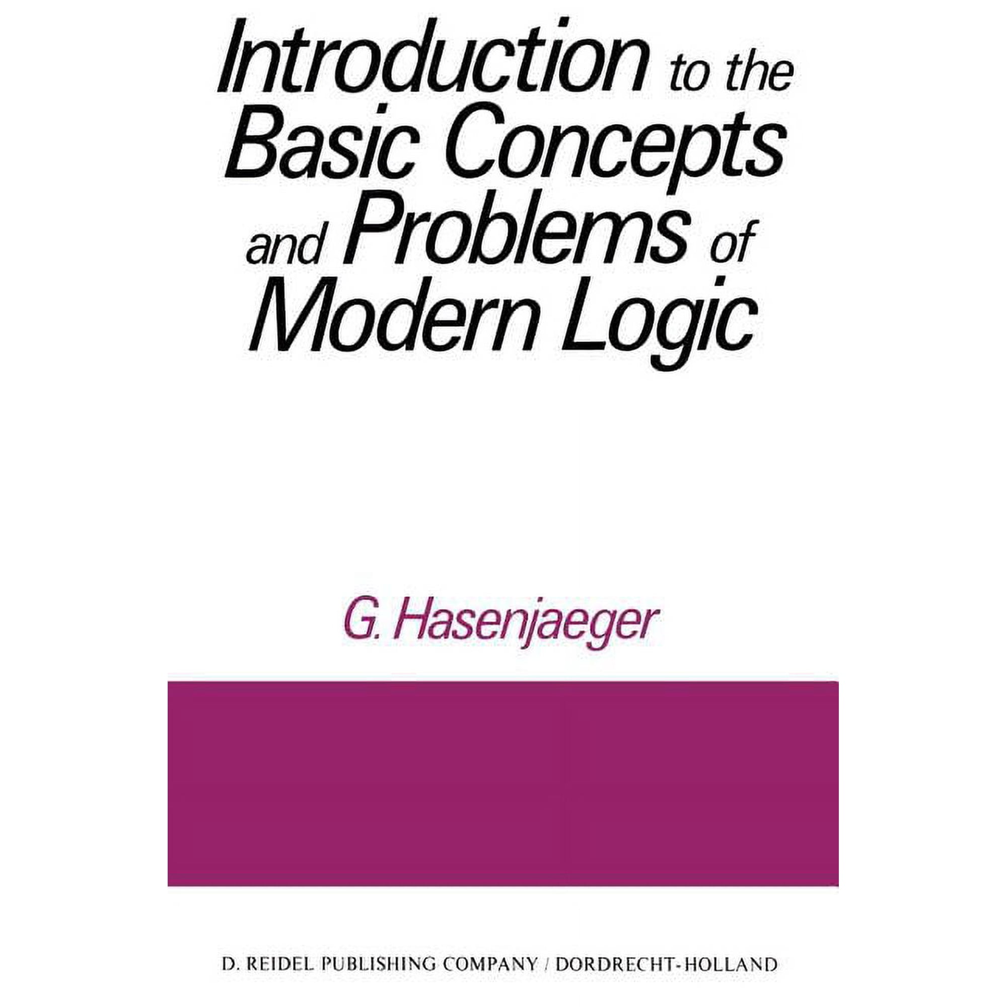 Introduction to the Basic Concepts and Problems of Modern Logic (Paperback)