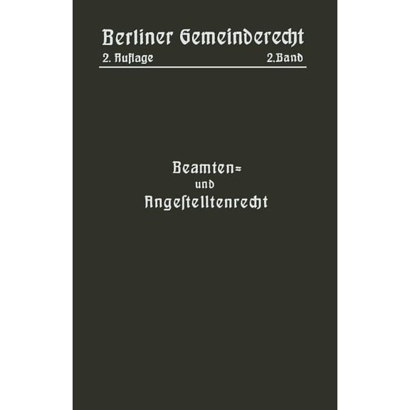 Beamten- Und Angestelltenrecht: Zweiter Band, (Paperback)
