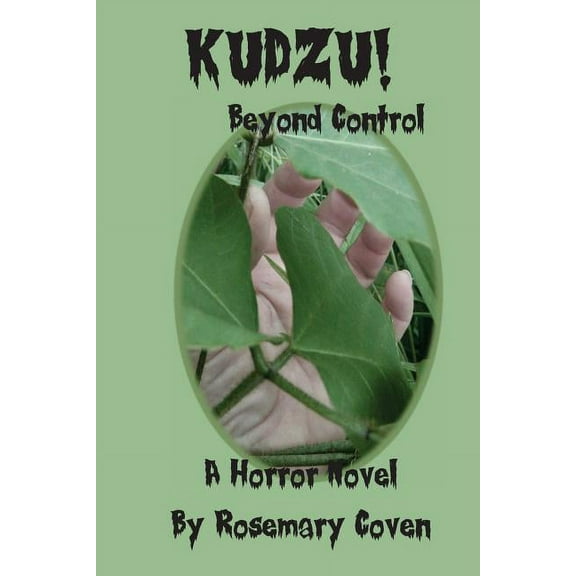 Kudzu!: Beyond Control (Paperback)