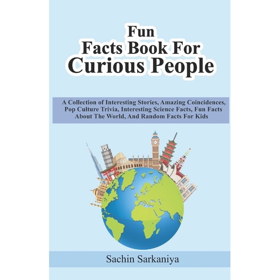 Become Smarter Books Fun Facts Book: A Collection of Interesting Stories, Amazing Coincidences, Pop Culture Trivia, Interesting Science Facts, (Paperback)