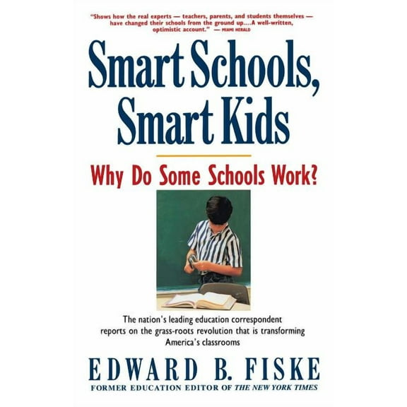 Smart Schools, Smart Kids: Why Do Some Schools Work?, (Paperback)