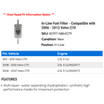 thumbnail image 2 of In-Line Fuel Filter - Compatible with 2006 - 2013 Volvo C70 2007 2008 2009 2010 2011 2012, 2 of 2