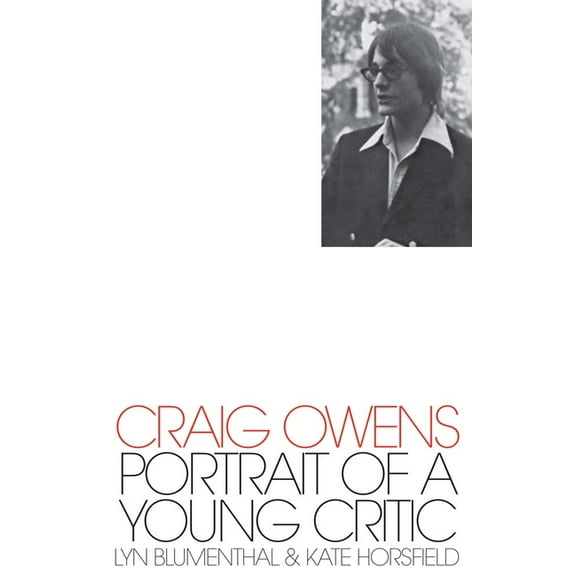 Craig Owens: Portrait of a Young Critic, (Paperback)