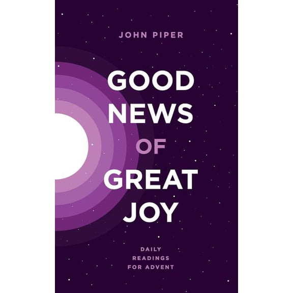 Good News of Great Joy: Daily Readings for Advent