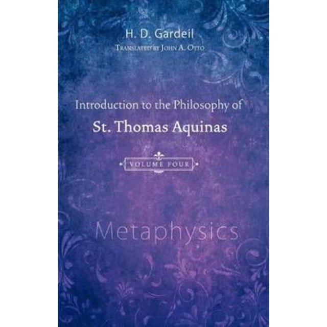 Introduction à la Philosophy de St. Thomas d'Aquin, Volume 4