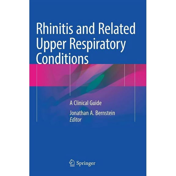 Rhinitis and Related Upper Respiratory Conditions: A Clinical Guide, (Hardcover)