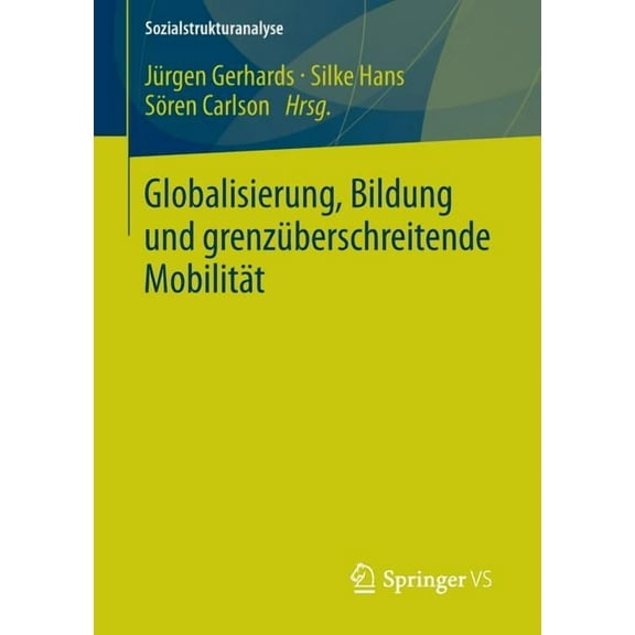 Sozialstrukturanalyse Globalisierung, Bildung Und Grenzüberschreitende Mobilität, (Paperback)