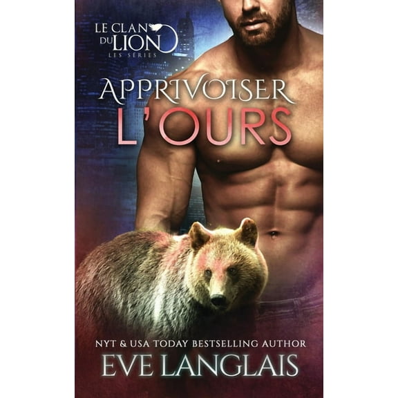 Le Clan Du Lion Apprivoiser l'Ours, Book 11, (Paperback)