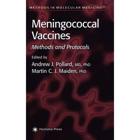 Methods in Molecular Medicine Meningococcal Vaccines: Methods and Protocols, Book 66, (Hardcover)