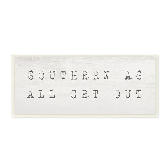 Stupell Industries Southern As All Get Out Slang Distressed Typography Typography Painting Unframed Art Print Wall Art, 7 x 17