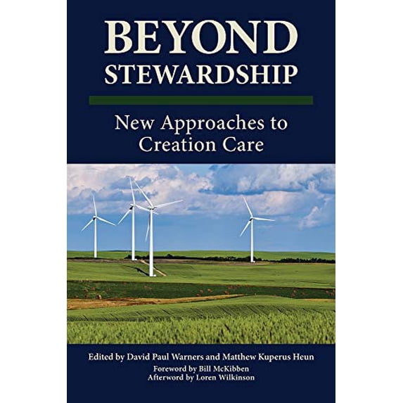 Pre-Owned Beyond Stewardship: New Approaches to Creation Care, 9781937555382, 1937555380, Paperback, Illustrated edition