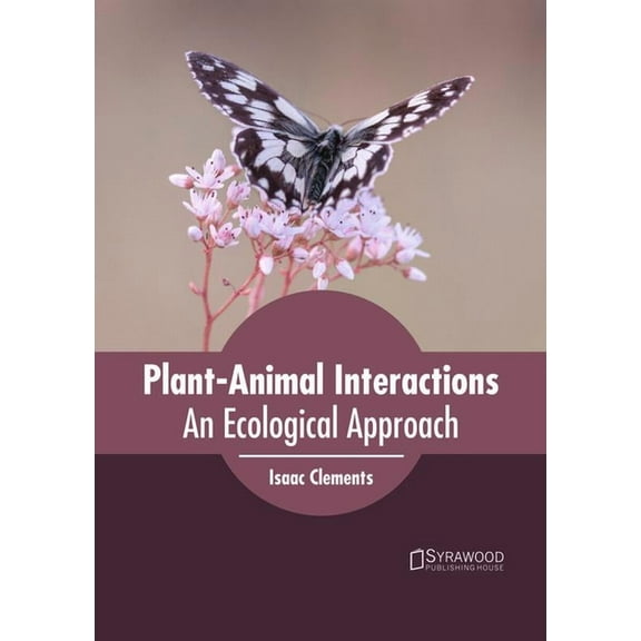 Plant-Animal Interactions: An Ecological Approach, (Hardcover)