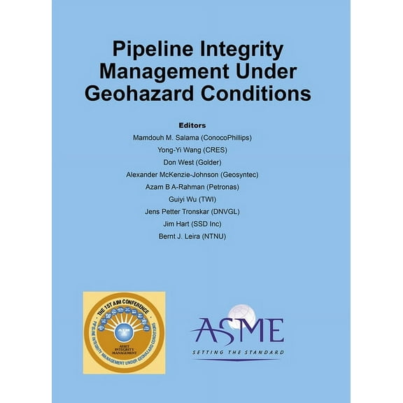 Pipeline Integrity Management Under Geohazard Conditions (Hardcover)