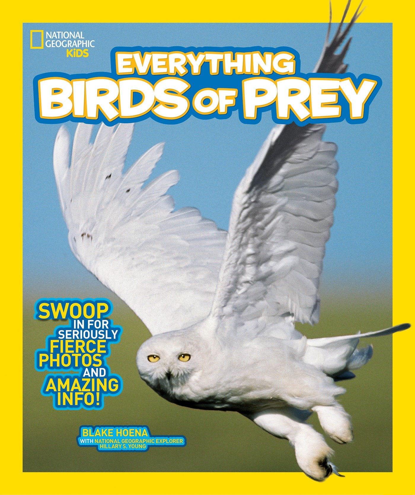 National Geographic Kids Everything Birds of Prey Swoop in for