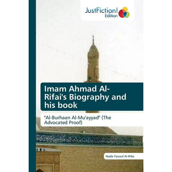 Imam Ahmad Al- Rifai's Biography and his book (Paperback)