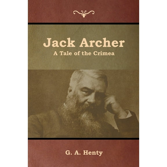 Jack Archer: A Tale of the Crimea, (Paperback)