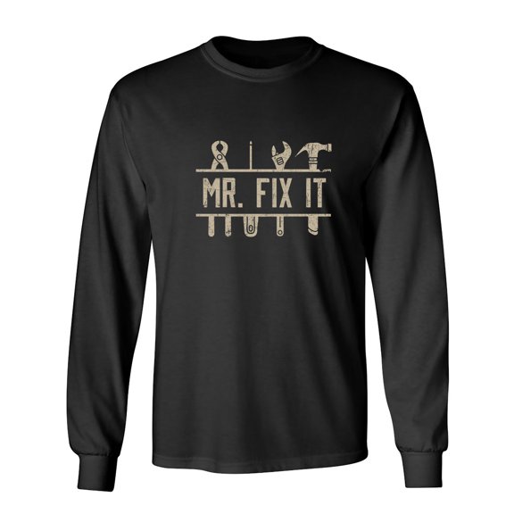 Mr. Fix It Sarcastic Humor Novelty Men's Long Sleeve Shirts