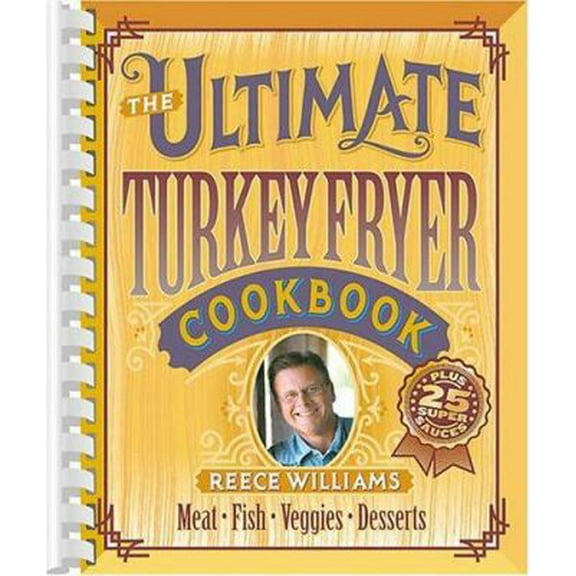 Pre-Owned The Ultimate Turkey Fryer Cookbook (Plastic Comb) 0696223694 9780696223693