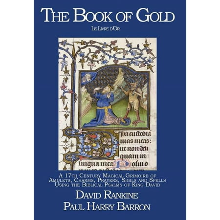The Book of Gold: A 17th Century Magical Grimoire of Amulets Charms Prayers Sigils and Spells Using the Biblical Psal (Hardcover)