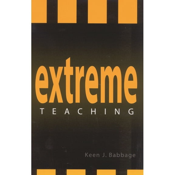 Extreme Teaching, (Paperback)