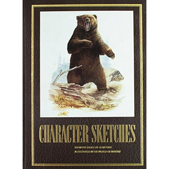 Pre-Owned Character Sketches from the Pages of Scripture, Illustrated in the World of Nature, Vol. 1 (Hardcover) 0916888010 9780916888015