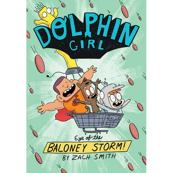 Dolphin Girl Dolphin Girl 2: Eye of the Baloney Storm, (Paperback)