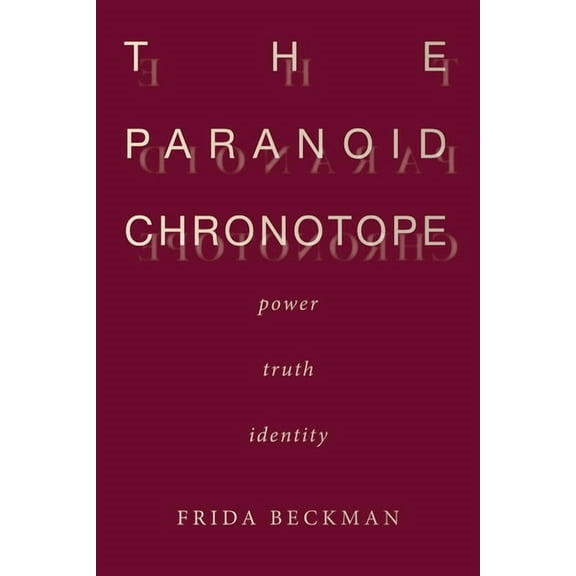 The Paranoid Chronotope (Hardcover)