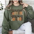 thumbnail image 4 of "Faithful and So Good" Christian Sweatshirt – Inspirational Religious Pullover for Women of Faith, Comfort & Daily Encouragement, 4 of 6