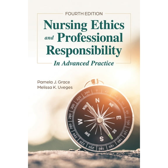 Nursing Ethics and Professional Responsibility in Advanced Practice, (Paperback)