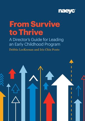 Pre-Owned From Survive to Thrive: A Director's Guide for Leading an Early Childhood Program (Paperback) 1938113365 9781938113369
