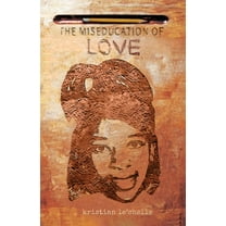 The Miseducation of Love, (Paperback)