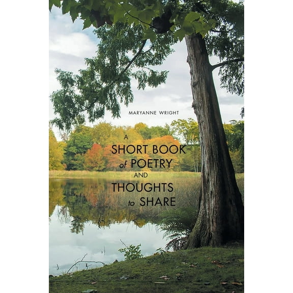 A Short Book of Poetry and Thoughts to Share, (Paperback)