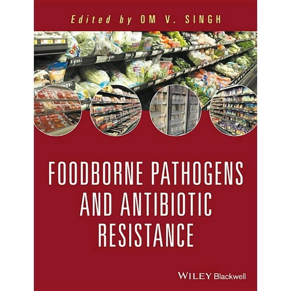 Food Borne Pathogens and Antibiotic Resistance (Hardcover)