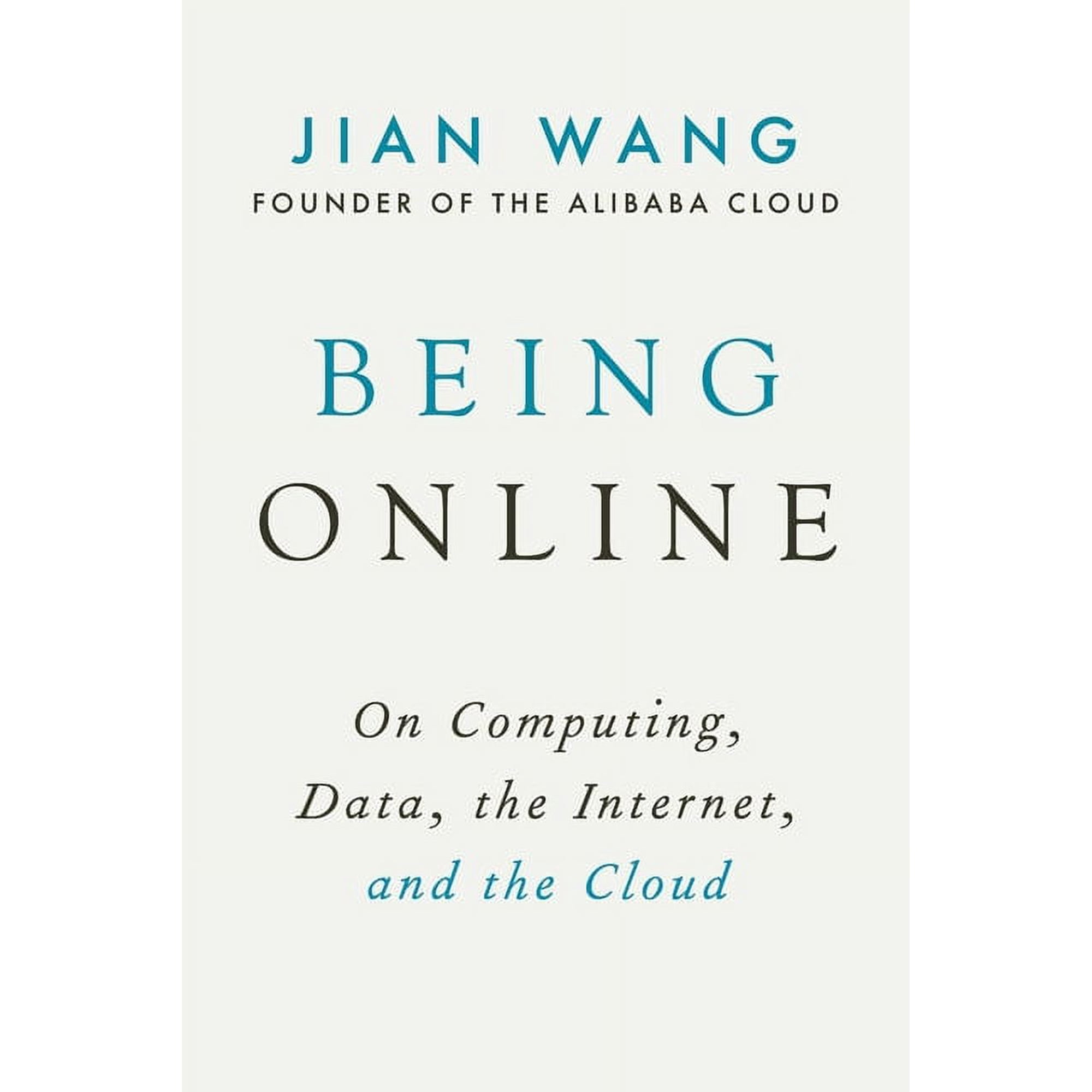 Being Online: On Computing Data the Internet and the Cloud (Hardcover)