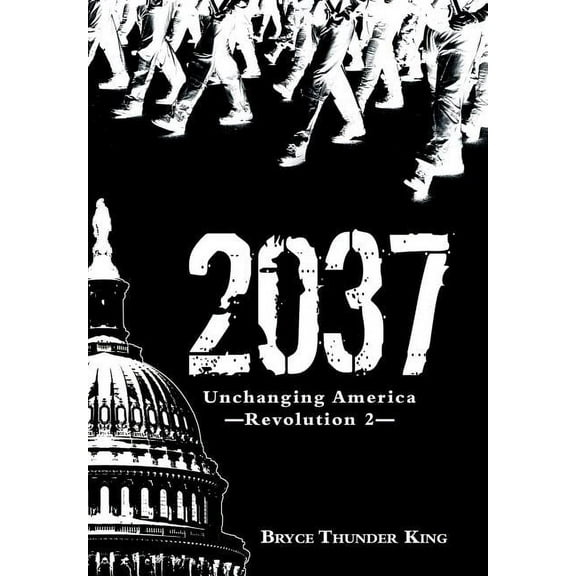 2037 : Unchanging America-Revolution 2 (Hardcover)