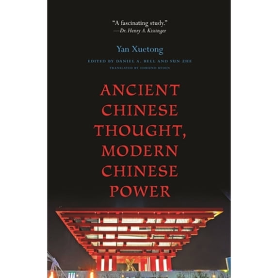 Pre-Owned Ancient Chinese Thought, Modern Chinese Power (Paperback) by Xuetong Yan, Daniel A. Bell, Sun Zhe