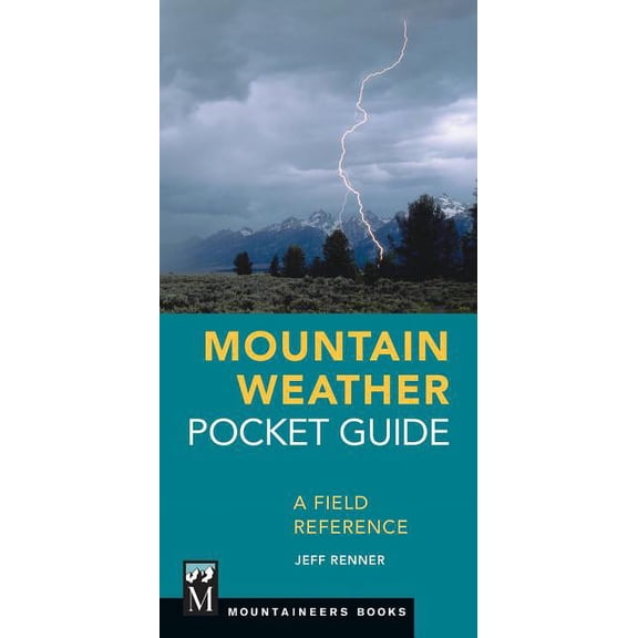 Mountain Weather Pocket Guide: A Field Reference (Other)