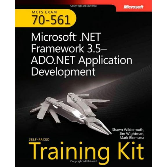 Pre-Owned MCTS Self-Paced Training Kit (Exam 70-561): Microsoft® .NET Framework 3.5 ADO.NET Application Development (Hardcover) 0735625638 9780735625631