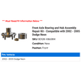 thumbnail image 2 of Front Axle Bearing and Hub Assembly Repair Kit - Compatible with 2002 - 2005 Dodge Neon 2003 2004, 2 of 2