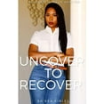 thumbnail image 2 of Uncover To Recover, (Paperback), 2 of 2
