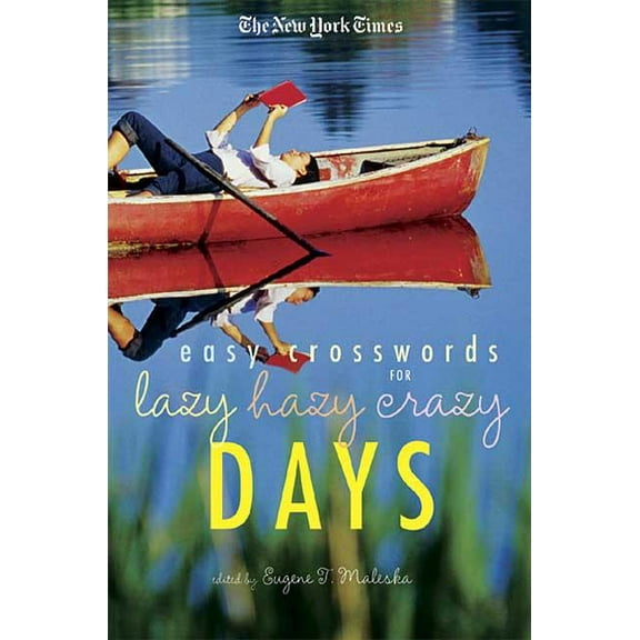 The New York Times Easy Crossword Puzzles for Lazy Hazy Crazy Days, (Paperback)