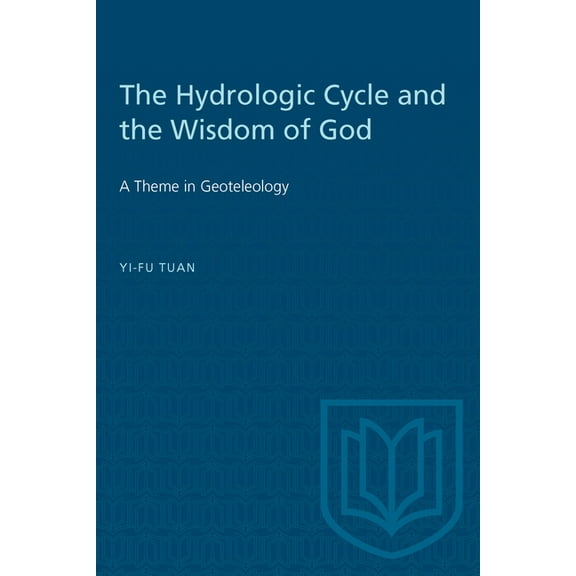 Heritage The Hydrologic Cycle and the Wisdom of God: A Theme in Geoteleology, (Paperback)