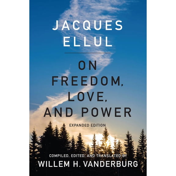 On Freedom, Love, and Power: Expanded Edition, (Paperback)