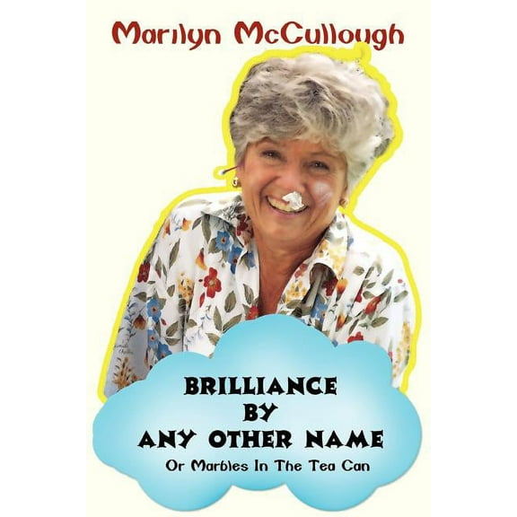 Brilliance by Any Other Name :or Marbles