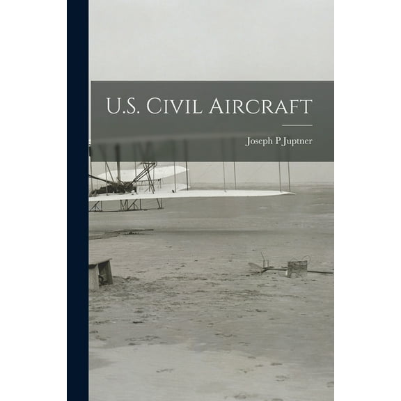 U.S. Civil Aircraft, (Paperback)