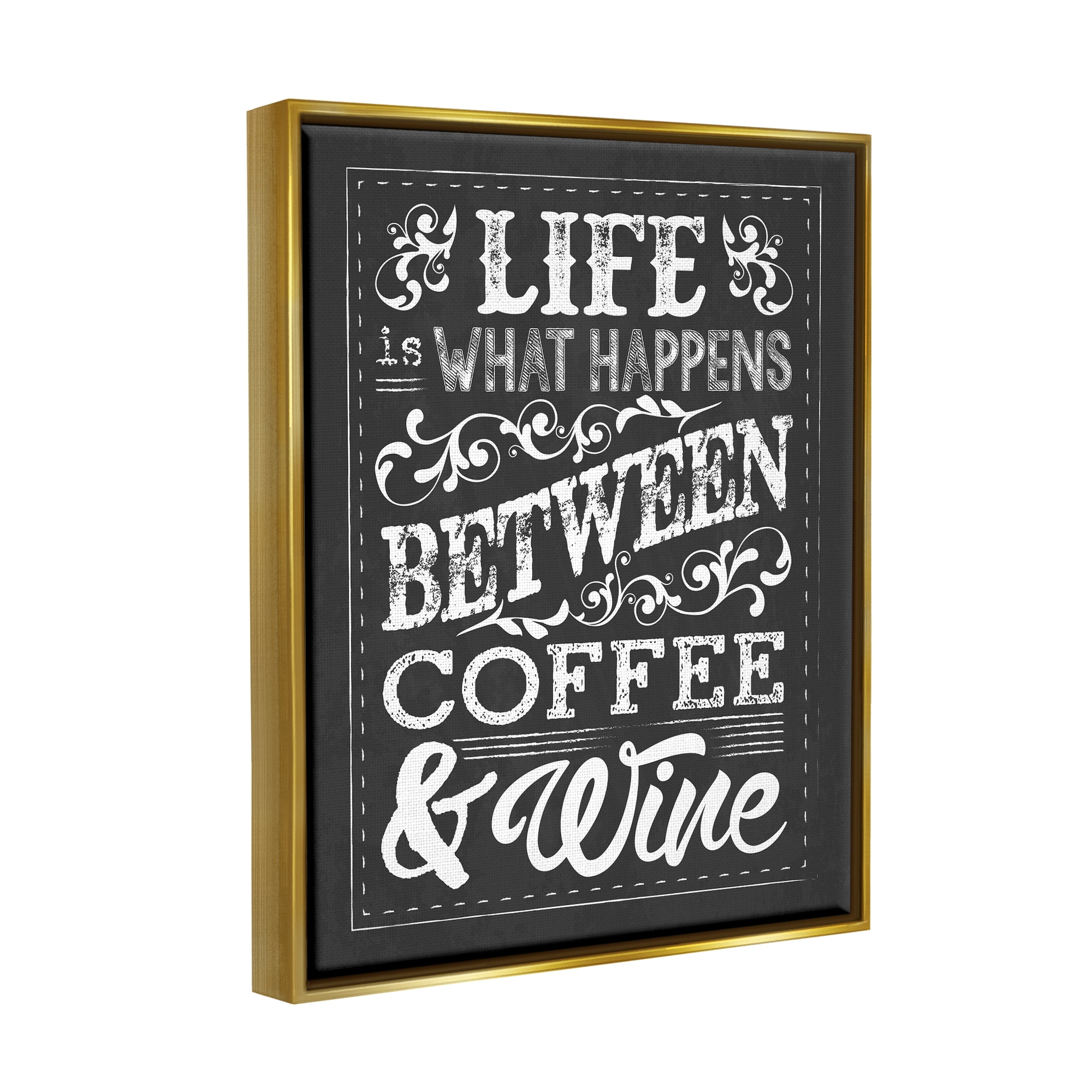 Stupell Industries Life, Between Coffee and Wine Chalk Metallic Gold Framed Floating Canvas Wall Art, 16x20, by Melody Hogan